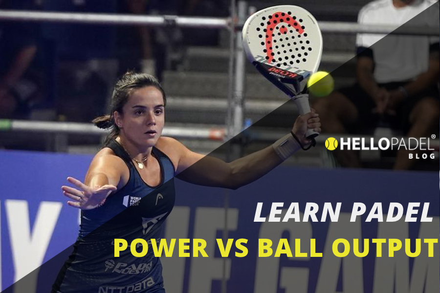 padel tip POWER VS BALL OUTPUT by Hello Padel